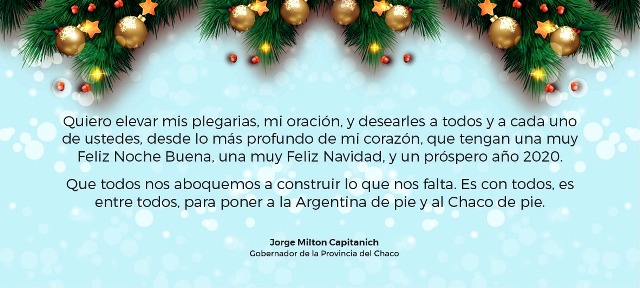 Felices Fiestas:  Mensaje del Gobernador Jorge Milton Capitanich  
